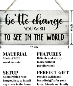 Be The Change You Wish to See in The World Decor Sign Wall Art Hanging Wood Sign Home Decorative Rustic Farmhouse