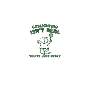 T-shirt con stampa 'Real Gaslighting You're Just Crazy Saying' - Prodotto Promozionale - Product Image 3