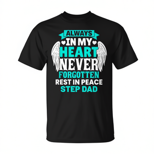 Camiseta conmemorativa de Step Dad, siempre en mi corazón, nunca olvidado, descansa en paz, unisex, para adultos, manga corta, cuello redondo, impresión digital - Product Image 2
