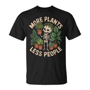 Plus de plantes, moins de personnes, t-shirt pour amoureux des plantes squelettiques - Product Image 1