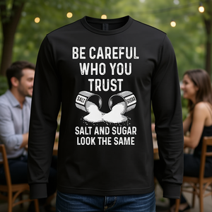 Camiseta de manga larga con diseño 'El sal y el azúcar parecen iguales, cuida de quién te das confianza', ropa promocional - Product Image 3