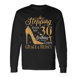 Camiseta de manga larga: Entrando a mi 30 cumpleaños con la gracia y la misericordia de Dios - Product Image 1