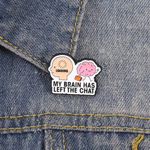 Pin de esmalte divertido con cita de humor: Mi cerebro ha salido del <span class=keywords><strong>chat</strong></span>. Broche, insignia de solapa, joyería de moda, regalo para amigos. - Product Image 5