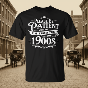 S'il vous plaît, soyez patient, je viens du style vintage des années 1900, t-shirt unisexe à col rond et manches courtes, promotionnel pour adultes - Product Image 3