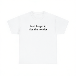 Maglietta Kiss The Homies, Divertente T-Shirt con Meme Irotonico e Sarcatico, Unisex per Adulti, Manica Corta, Girocollo, Stampa Digitale Promozionale - Product Image 1