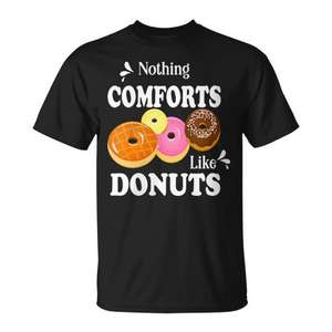 Camiseta con estampado de comida 'Nothing Comforts Like Donuts', ropa promocional - Product Image 1