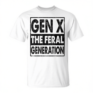 T-shirt con umorismo retrò Gen X The Feral Generation per uomo e donna, maglietta grafica promozionale - Product Image 2