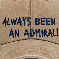 Casquette de baseball unisexe brodée « Always Been an Admiral », kaki délavé, visière incurvée