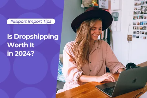 Is Dropshipping Worth It in 2024?
