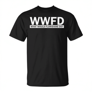 Camiseta Wwfd What Would Floridians Do Florida Man - Product Image 2