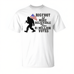 Bigfoot est plus crédible que 81 millions de voix - T-shirt - Product Image 3