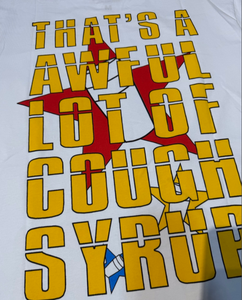 Camisetas de Alta Calidad para Hombre, Estilo Y2K, 100% Algodón, con Estampado 'THAT'S AWFUL LOT of COUGH SYRUP' - Product Image 5