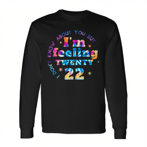 T-shirt à manches longues Fun Tie Dye I Don't Know About You But I'm Feeling Twenty 22 - Product Image 2