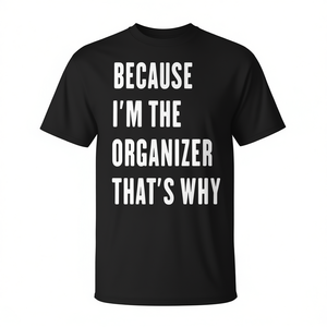 Camiseta promocional unisex de algodón de manga corta con cuello redondo, con la frase: Porque soy el organizador. - Product Image 2