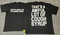 T-shirt d'été respirant à col rond en coton premium avec logo personnalisé pour homme, imprimé « Awful Lot of COUGH SYRUP »