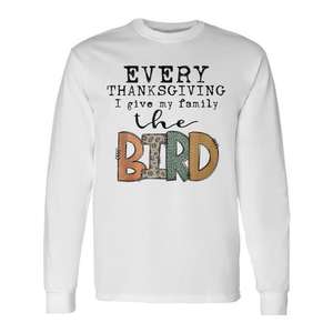 Tout au long de Thanksgiving, je fais cadeau à ma famille du t-shirt à manches longues The Bird, unisexe, col rond, impression numérique - Product Image 1