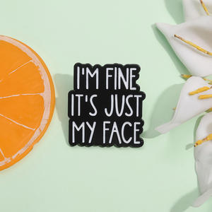 Spilla in Metallo Nero 'I'm Fine It's Just My Face' Pronta per la Spedizione, Pin Sarcatico in Smalto - Product Image 2
