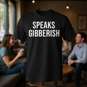 Maglietta Speaks Gibberish nera unisex per adulti, taglia media, girocollo, manica corta, divertente maglietta con scritta. - Product Image 1