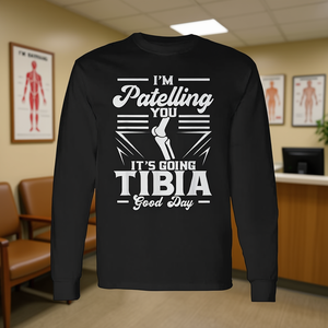 Camiseta de manga larga con estampado de frases de doctor: Te estoy diciendo que te va a gustar, ¡Buena Día! - Product Image 3