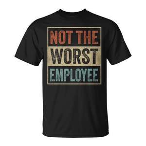 T-shirt de travail rétro sarcastique « Not The Worst Employee » pour adultes, unisexe, noir - Product Image 1