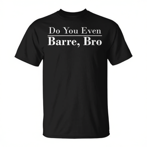 ¿Incluso tu camiseta de entrenamiento de ballet Barre Bro? - Product Image 2
