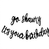 Bannière décorative BEISHIDA légère en papier pailleté noir pré-émaillée « Go Shawty It's Your Birthday »