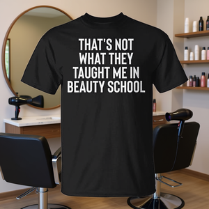 Eso no es lo que me enseñaron en la escuela de belleza, camiseta - Product Image 3