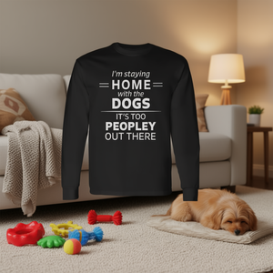 Camiseta de manga larga para amantes de los perros, introvertidos y divertidos, ¡Hay demasiadas personas por ahí! - Product Image 3
