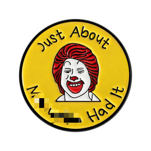 Broche ronde jaune amusante de clown, badge amusant, lettres personnalisées « Just About Had It » pour travailleurs exaspérés, épingle de revers en émail pour femme - Product Image 1