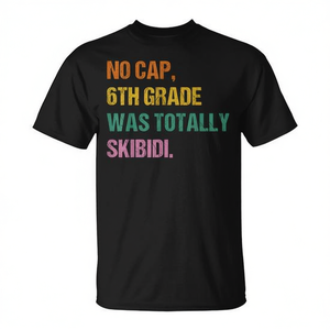 Camiseta No Cap 6Th Grade Was Totally Skibidi para adultos, unisex, cuello redondo, manga corta, impresión digital, regreso a la escuela, graduación - Product Image 2