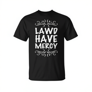 Camiseta Lawd Have Mercy Praise, color negro, unisex, talla para adultos S M L XL XXL - Product Image 2
