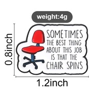 Épinglette en émail avec slogan humoristique sur le thème des bureaux et des chaises pivotantes, pour vêtements, sacs à dos et comme ornement décoratif