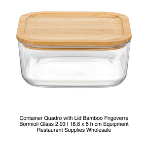 <b>Container</b> Quadro with Lid Bamboo Frigoverre Bormioli <b>Glass</b> 2.03 l 18.8 x 8 h cm Equipment Restaurant Supplies Wholesale - Product Image 2