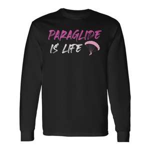 Camiseta de manga larga Paraglide Is Life con diseño de parapente - Product Image 1