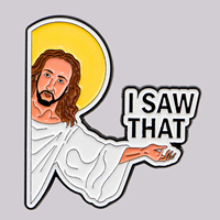 Épinglette émaillée « I Saw That » Jésus, broche amusante, badges pour sacs à dos, accessoires vestimentaires, bijoux de mode, cadeaux pour amis
