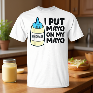 T-shirt per amanti della maionese "I Put Mayo on My Mayo Love Mayonnaise" - Abbigliamento promozionale - Product Image 3