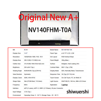 Écran LCD d'origine neuf A+ 14 pouces 1920*1080 EDP 40 broches NV140FHM T00 T02 T03 T04 T07 T09 T0A T11 N140HCN G53 E5B E5C EA1 EBA