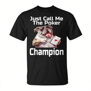 T-shirt Just Call Me The Poker Champion, humoristique, pour joueur de jeu de cartes - Product Image 2