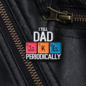Tabla periódica de elementos pines esmaltados personalizados I Tell Dad periódicamente broches insignias de solapa regalo de joyería para niños amigos - Product Image 4