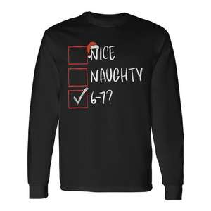 T-shirt à manches longues Nice Naughty 67 Gen Alpha Meme Christmas List - Product Image 1