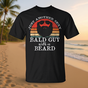 Juste un autre homme chauve sexy avec une barbe - T-shirt - Product Image 3