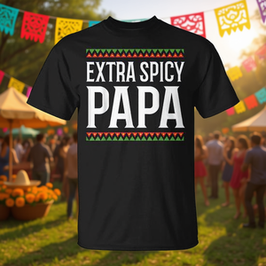 Camiseta Extra Spicy Papa mexicana Cinco De Mayo 2020 - Product Image 3