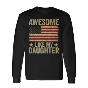 Awesome Like My <b>Daughter</b> American Flag Long Sleeve T-Shirt <b>Fathers</b> Day Dad <b>Gift</b> - Product Image 2