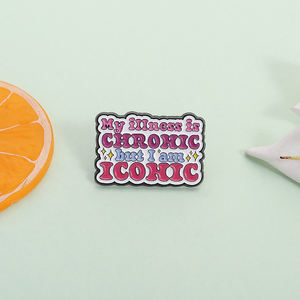 Meine Krankheit ist chronisch, aber ich bin ikonische Emaille Pin lustige psychische Gesundheit Zitat Brosche Schmuck Geschenk für Freunde Großhandel - Product Image 1