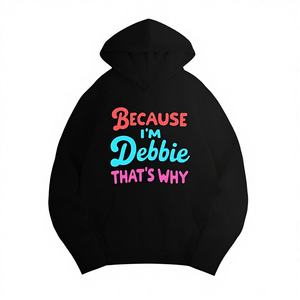 PORQUE YO SOY DEBBIE ESO POR QUÉ sudaderas casuales de mujer - Product Image 1