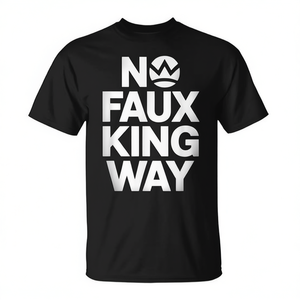 เสื้อยืด No Faux King Way สีดำ คอกลม สำหรับผู้ใหญ่ ไซส์กลาง - Product Image 3