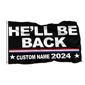 Custom Any Design Any Logo Any Size 3x5 Ft MAGA He'll Be Back 2024 President Election America Flag Banner