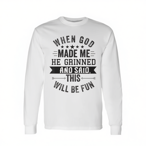 T-shirt chrétien à manches longues avec motif religieux « Quand Dieu m'a créé, il a souri et a dit que c'était allé se bien passer» - Product Image 2