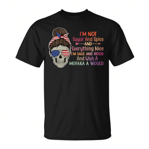 Camiseta Personalizable Promocional I'm Not Sugar and Spice I'm Sage Hood Sugar Skull 4th July - Product Image 2