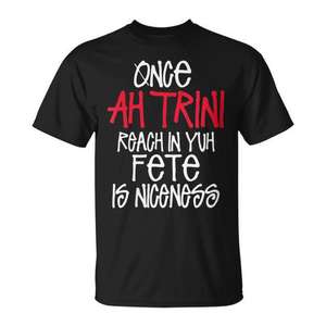 T-shirt promotionnel pour homme Soca Threads - Once Ah Trini Reach In Yuh Fete Is Niceness - Noir - Product Image 1